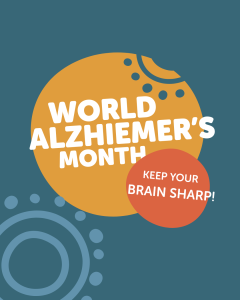 Teal background with circular patterns. A large yellow circle in the center displays the white text 'WORLD ALZHEIMER'S MONTH.' A smaller red-orange circle overlaps it, containing the message 'KEEP YOUR BRAIN SHARP!' in white text.